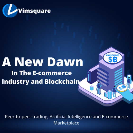 VIMSQUARE: THE FIRST PLATFORM ECOMMERCE & BLOCKCHAIN CREATES A UNIQUE ONLINE SHOPPING EXPERIENCE FOR USER