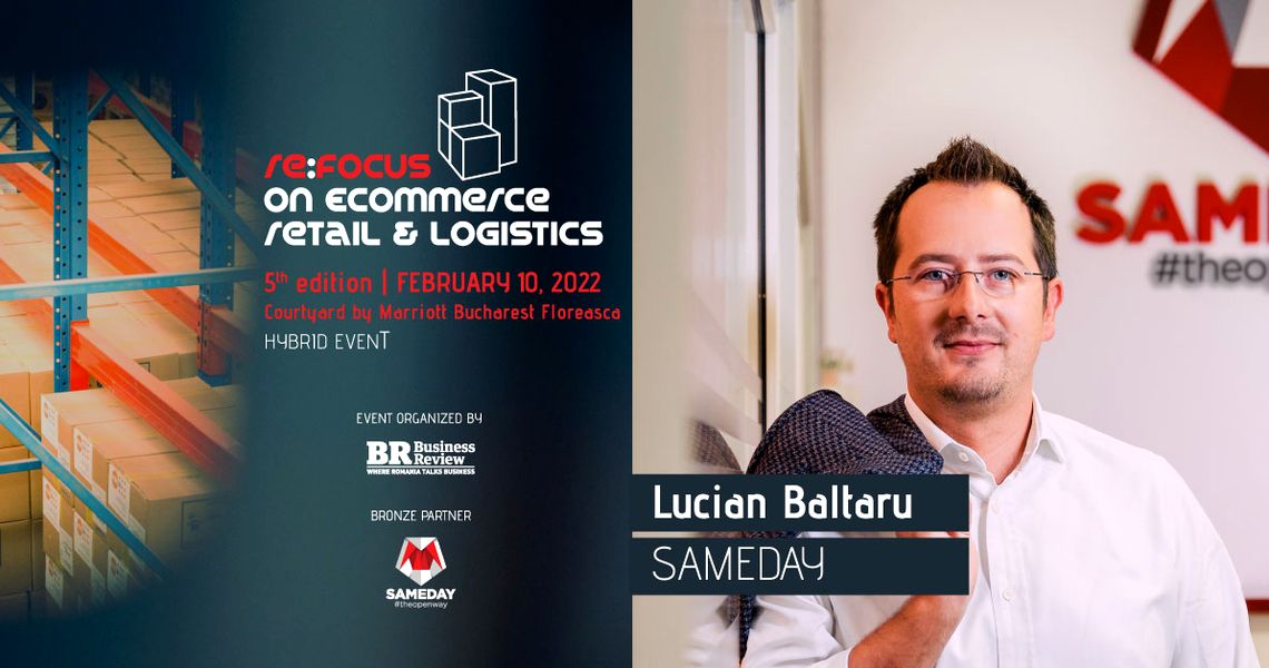Lucian Baltaru (Sameday) joins BR’s re:FOCUS on eCommerce, Retail & Logistics
