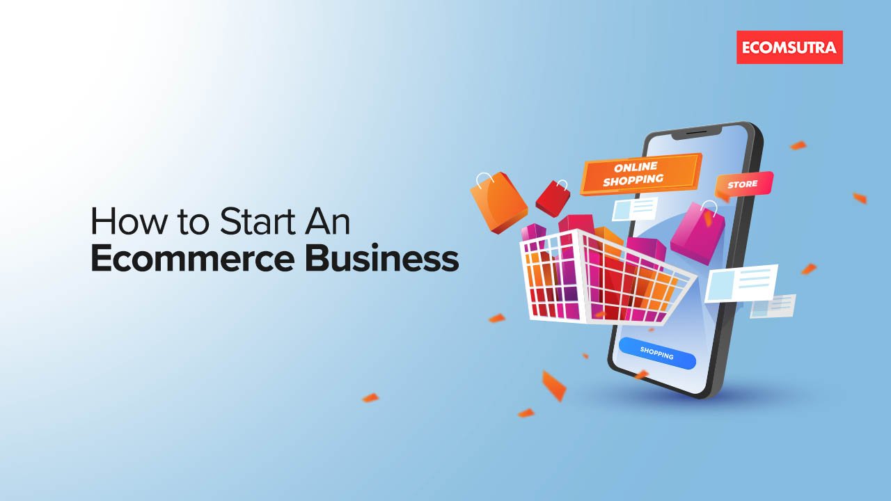 How to start an ecommerce business in march 2022